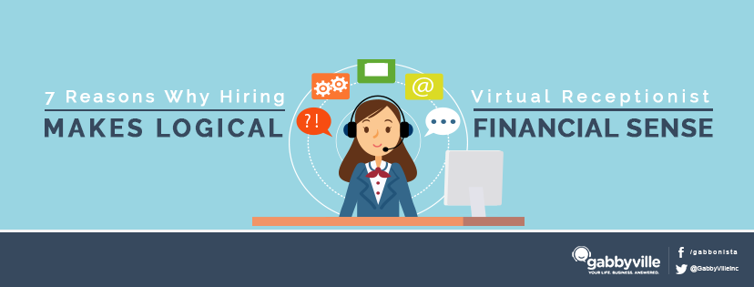 7 Reasons Why Hiring a Virtual Receptionist Makes Logical, Financial Sense