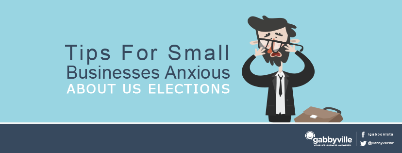 Tips for Small Businesses Anxious About US elections